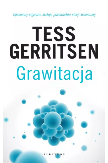 Grawitacja - Tess Gerritsen