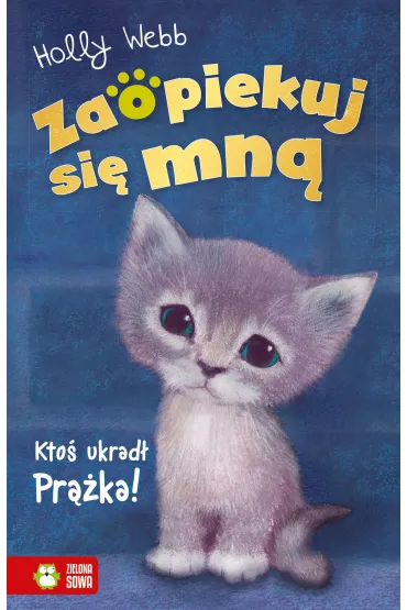 Zaopiekuj si� mn�. Kto� ukrad� Pr��ka - Holly Webb