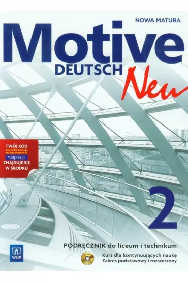 Motive &ndash; Deutsch Neu 2 LO. Podr�cznik z �wiczeniami. Zakres podstawowy i rozszerzony. Kurs dla kontynuuj�cych nauk� (2014) - Alina Dorota Jarz�bek, Danuta Koper