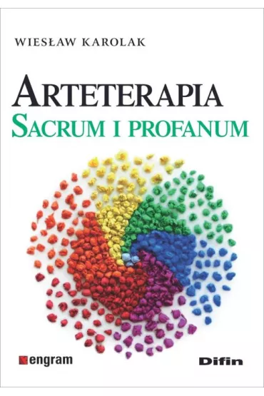 Arteterapia. Sacrum i profanum - Wies�aw Karolak