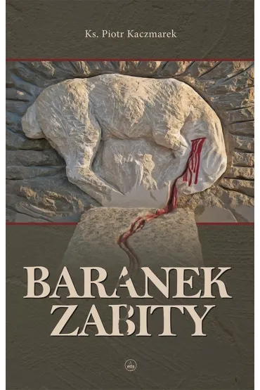 Baranek zabity - Piotr Kaczmarek