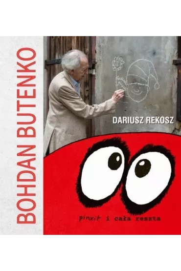 Bohdan Butenko. Pinxit i ca�a reszta - Dariusz Rekosz