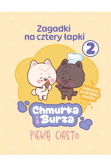 Zagadki na cztery �apki. Tom 2. Chmurka i Burza piek� ciasto
