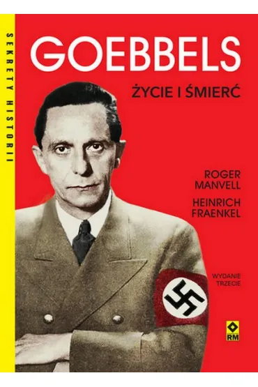 Goebbels. �ycie i �mier� - Fraenkel Heinrich, Roger Manvell