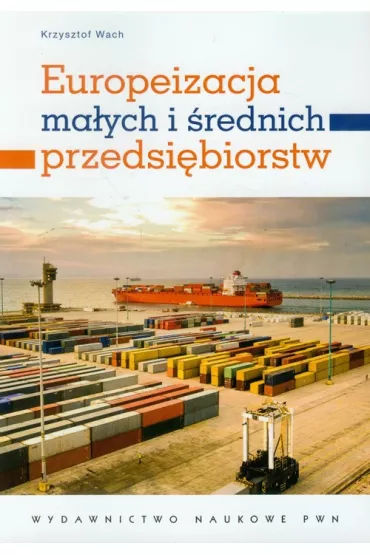 Europeizacja ma�ych i �rednich przedsi�biorstw - Krzysztof Wach