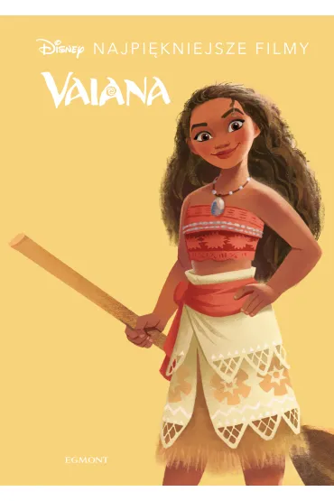 Vaiana. Disney. Najpi�kniejsze filmy