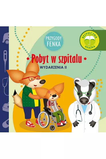 Przygody Fenka. Wydarzenia II. Pobyt w szpitalu - Dominika  Ga�ka