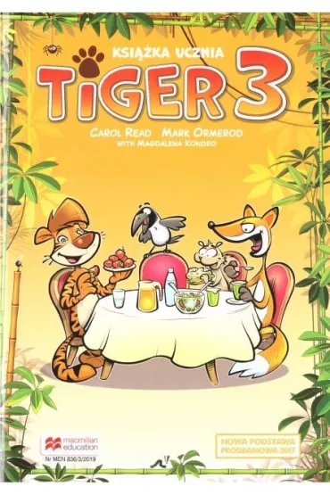 Tiger 3. Ksi��ka ucznia do j�zyka angielskiego dla szko�y podstawowej - Magdalena Kondro, Mark Ormerod, Carol Read