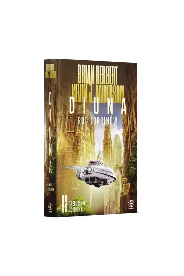 R�d Corrin�w. Diuna. Preludium do Diuny. Tom 3 - Brian Herbert, Kevin J. Anderson
