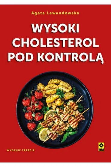 Wysoki cholesterol pod kontrol� - Agata Lewandowska