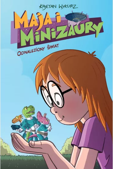 Konkurs im. Janusza Christy Odnaleziony �wiat. Maja i minizaury. Tom 1 - Kajetan Wykurz