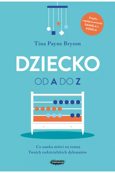 Dziecko od A do Z - Tina Payne Bryson