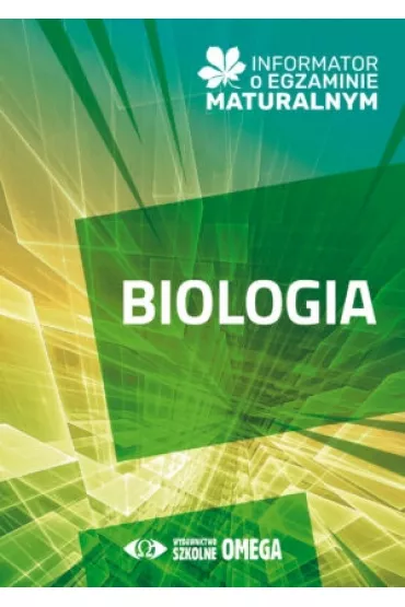 Informator o egzaminie maturalnym z biologii od roku szkolnego 2024/25