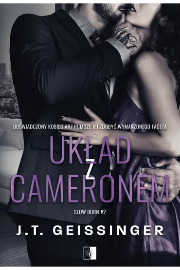 Uk�ad z Cameronem. Slow Burn. Tom 2 - J. T. Geissinger