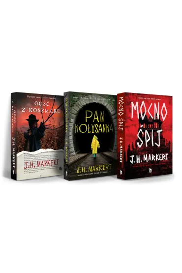 Pakiet: Go�� z koszmaru, Pan Ko�ysanka, Mocno �pij - J. H. Markert
