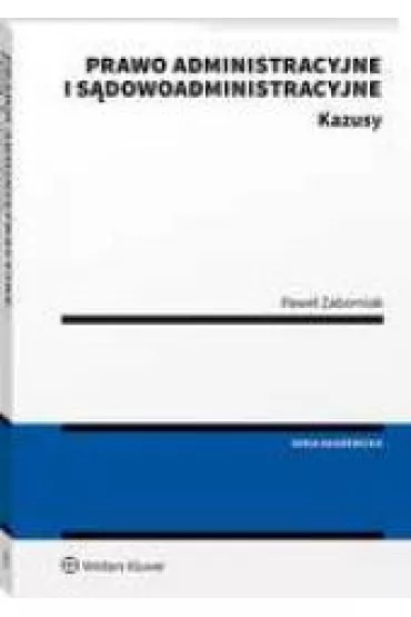 Prawo administracyjne i s�dowoadministracyjne Kazusy - Pawe� Zaborniak