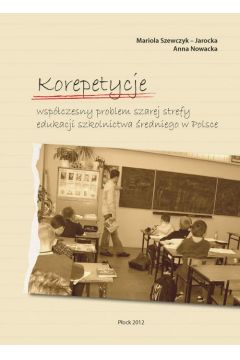 eBook Korepetycje – wspczesny problem szarej strefy edukacji szkolnictwa redniego w Polsce pdf