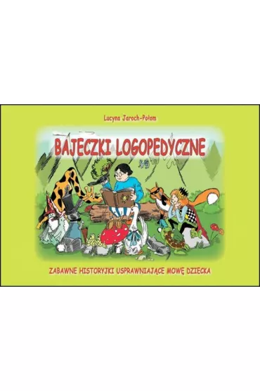 Bajeczki logopedyczne.Zabawne historyjk.. Harmonia - Lucyna Jaroch-Po�om