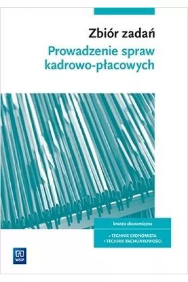 Zbi�r zada�. Prowadzenie spraw kadrowo-p�acowych - Damian D�bski, Joanna Ablewicz, Pawe� D�bski, Dorota Zadro�na, Joanna �li�ewska