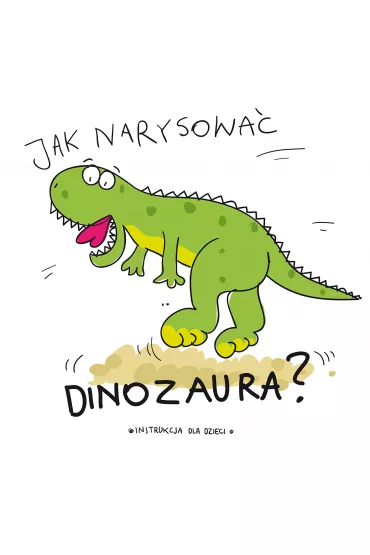 Jak narysowa� dinozaura?