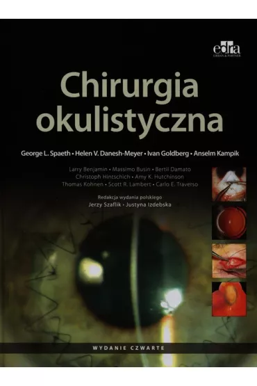 Chirurgia okulistyczna - George L. Spaeth, Ivan Goldberg, Helen V Danesh-Meyer