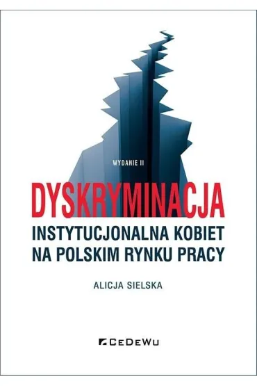 Dyskryminacja instytucjonalna kobiet na polskim.. - Alicja Sielska