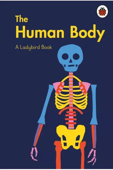 A Ladybird Book: The Human Body - Elizabeth  Jenner
