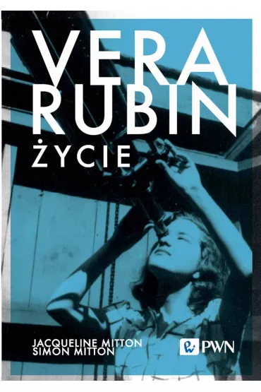 Vera Rubin. �ycie - Jacqueline Mitton, Simon Mitton