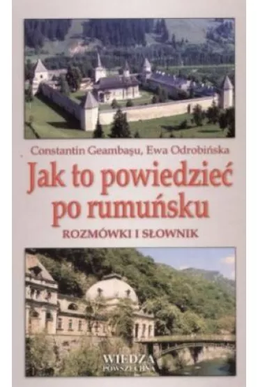 Jak to powiedzie� po rumu�sku - Ewa Odrobi�ska, Geambasu Constantin