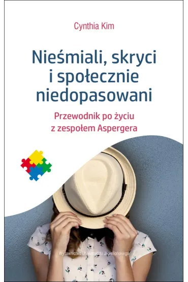 Nie�miali skryci i spo�ecznie niedopasowani przewodnik po �yciu z zespo�em aspergera - Kim Cynthia
