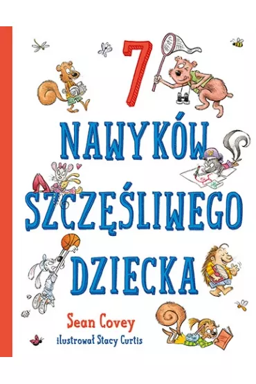 7 nawyk�w szcz�liwego dziecka - Sean Covey