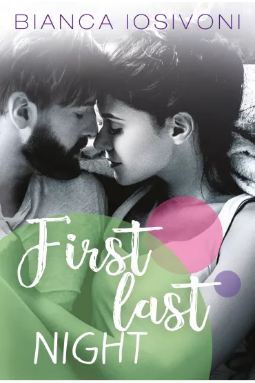 First last night. First last. Tom 3 - Bianca Iosivoni