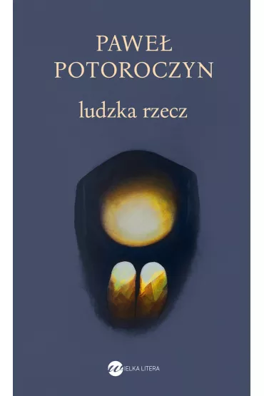 Ludzka rzecz - Pawe� Potoroczyn