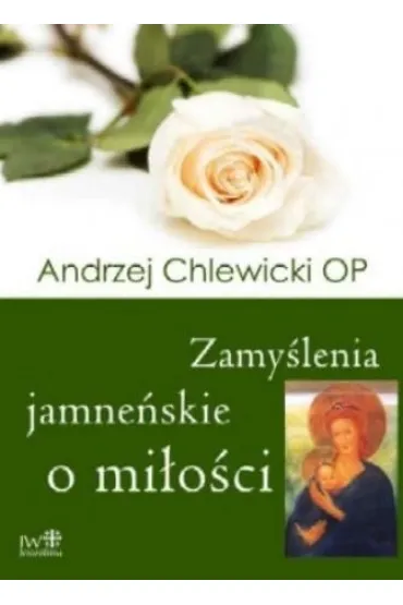 Zamy�lenia jamne�skie o mi�o�ci - Andrzej Chlewicki Op