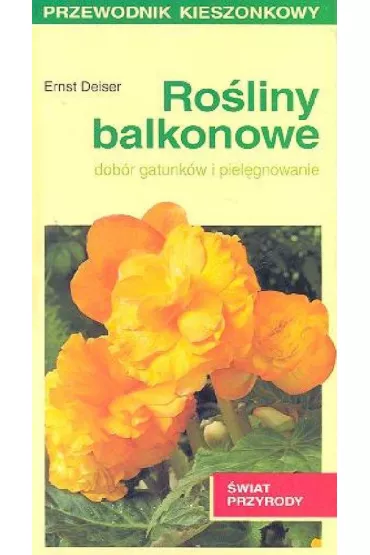 Ro�liny balkonowe przewodnik kieszonkowy - Deiser Ernst