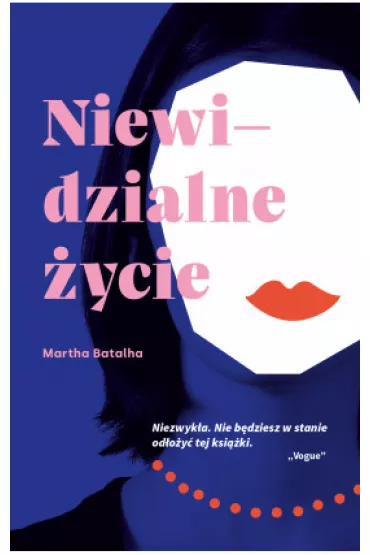 Niewidzialne �ycie - Martha  Batalha