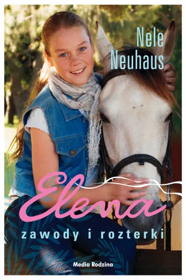 Zawody i rozterki. Elena. Tom 3 - Nele Neuhaus