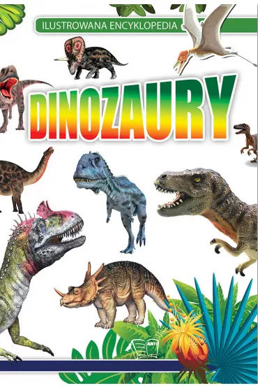 Dinozaury. Ilustrowana encyklopedia