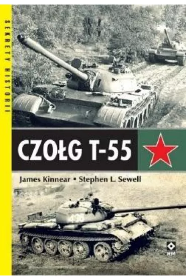 Czo�g T-55 - James  Kinnear, Stephan Sewell