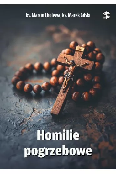 Homilie pogrzebowe - Marcin Ks Cholewa, Marek Ks Gilski