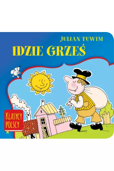 Idzie Grze�. Klasycy polscy - Julian Tuwim