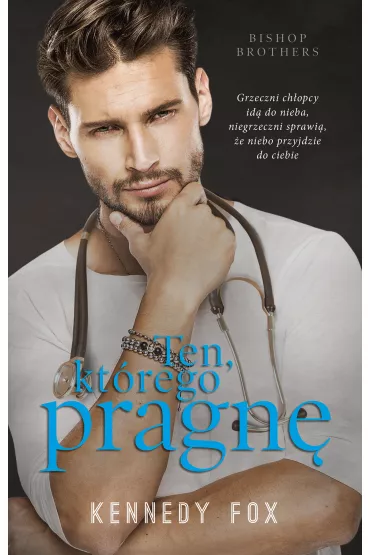 Ten, kt�rego pragn�. Bishop Brothers. Tom 2 - Kennedy Fox
