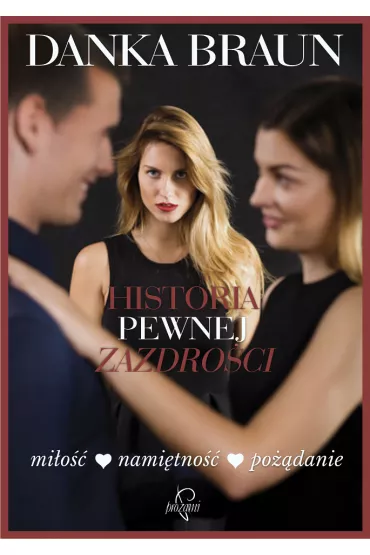 Historia pewnej zazdro�ci - Danka Braun