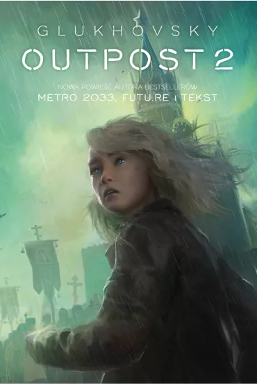 Outpost 2 - Dmitry Glukhovsky
