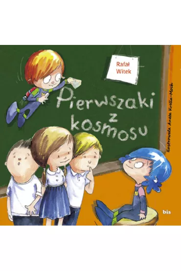 Pierwszaki z kosmosu - Rafa Witek