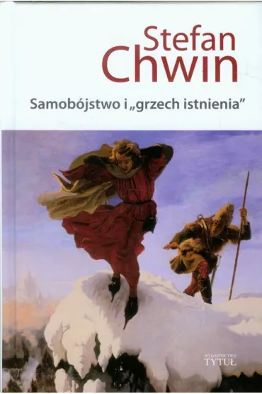 Samob�jstwo i `grzech istnienia` - Stefan Chwin