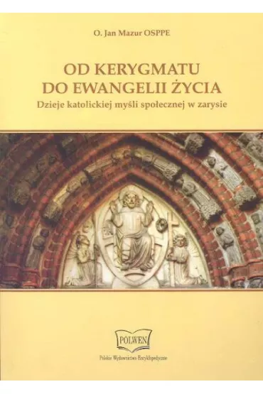 Od kerygmatu do ewangelii �ycia - Jan Mazur