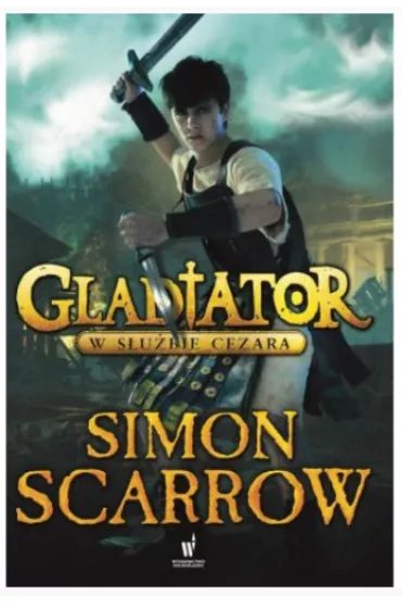 W s�u�bie Cezara. Gladiator. Tom 2 - Simon Scarrow