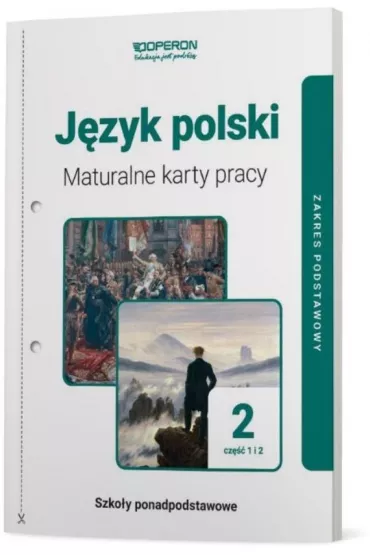 Jzyk polski 2. Maturalne karty pracy. Cz 1 i 2. Linia I. Zakres podstawowy. Szkoy ponadpodstawowe