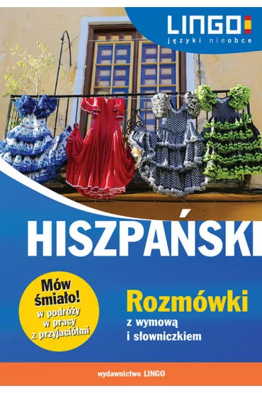 Hiszpa�ski rozm�wki z wymow� I s�owniczkiem